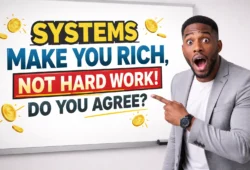 Systems make you rich not hard work image