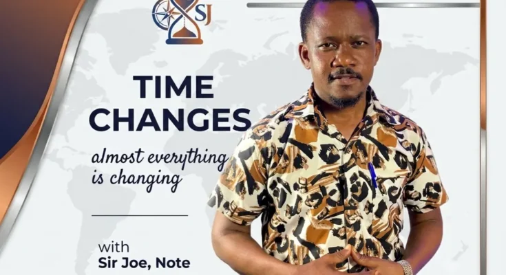 Time Changes with Sir Joe Series